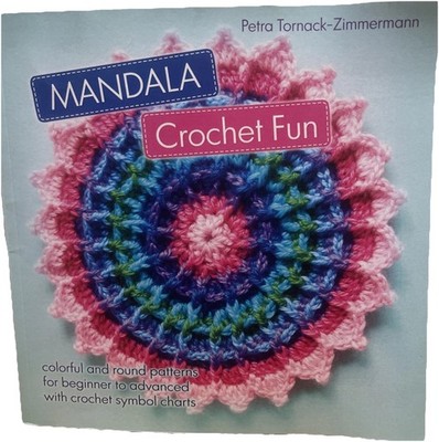MANDALA Crochet Fun: colorful and round crochet patterns Beginners To Advanced