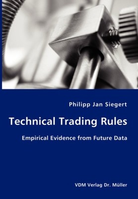 Siegert - Technical Trading Rules  Empirical Evidence from Future Data - X555z