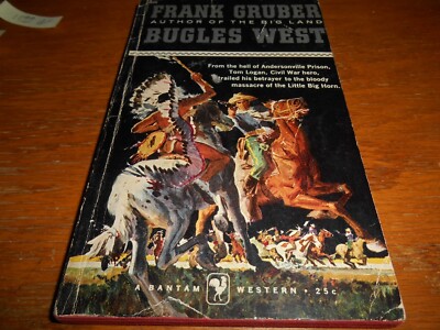 Bugles West by Frank Gruber 1957 Vintage Western Paperback Cowboy Novel