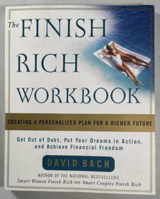 The Finish Rich Workbook Creating a Personalized Plan David Bach