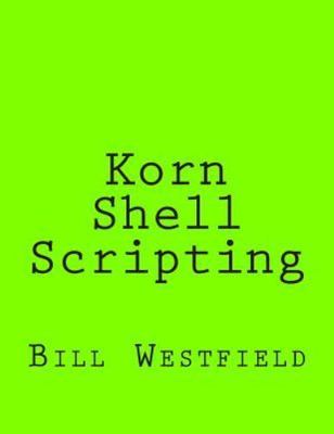 Korn Shell Scripting : Harnessing the Power of Automation for Unix and Linux ...