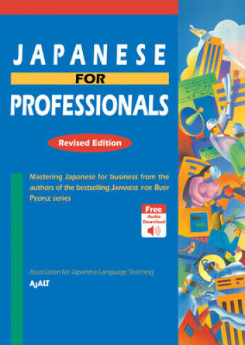 Thumbnail - Japanese For Professionals: Revised Edition: Mastering Japanese For
