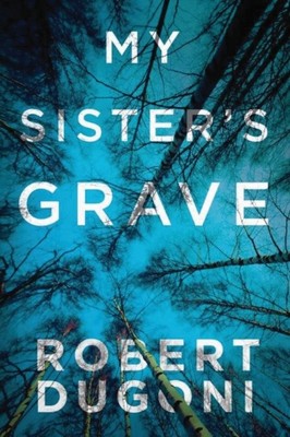 My Sister's Grave by Robert Dugoni (Paperback Book)