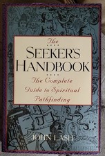 John Lash THE SEEKER'S HANDBOOK Guide to Spiritual Pathfinding 1990 Paperback