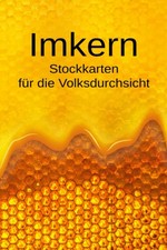 Titel: Stockkarten für Imker: Buch zur Bienenzucht und Imkerei ideal als