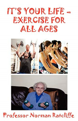 It's Your Life-Exercise for All Ages -  NEW Norman Ratcliff 2012