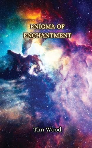 Tim Wood Enigma of Enchantment (Tascabile)