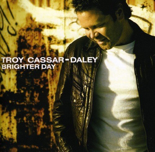 Troy Cassar-Daley Brighter Day (CD)