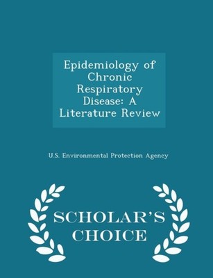 U.S. Environmental P - Epidemiology of Chronic Respiratory Disease  A  - X555z