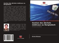 Gestion Des DéChets MéDicaux Au Bangladesh Aruna Biswas