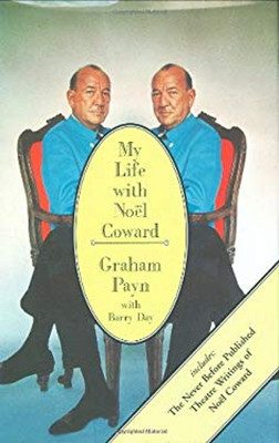 My Life with Noel Coward Includes the Never-Before-Published Thea