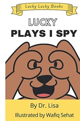 Lucky Plays I Spy Lucky Lucky Books -  NEW Wafiq Sehat;Lis 2020-12-09