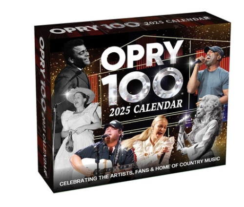 Grand OLE Opry 2025 Day-To-Day Calendar:: Celebrating 100 Years of the