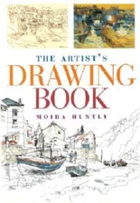 The Artist's Drawing Book - Paperback By Huntly, Moira - GOOD