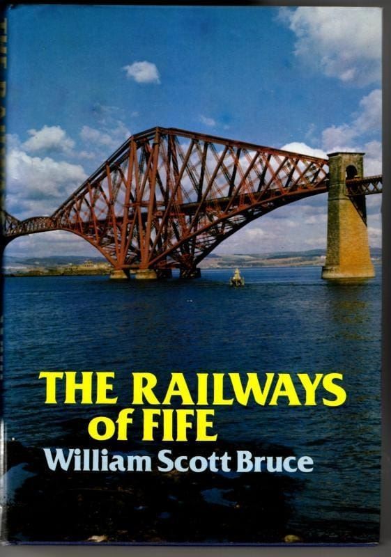 The Railways of Fife : William Scott Bruce