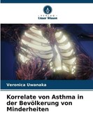 Veronica Uwanaka | Korrelate Von Asthma In Der BevöLkerung Von Minderheiten