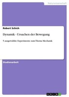 Dynamik - Ursachen Der Bewegung Robert Schich