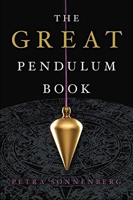 THE GREAT PENDULUM BOOK By Petra Sonnenberg *Excellent Condition*