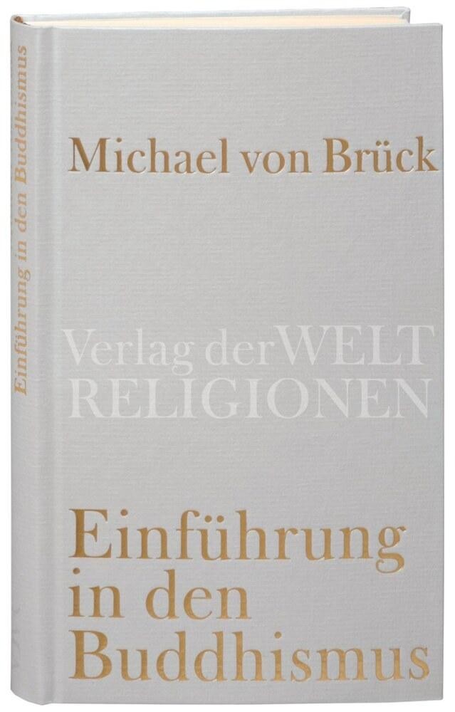 Einführung in den Buddhismus Michael von Brück