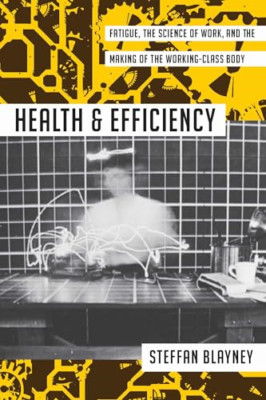 Health and Efficiency: Fatigue, the Science of Work, an - Paperback / softback N