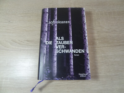 Sofi Oksanen: Als die Tauben verschwanden / Gebunden