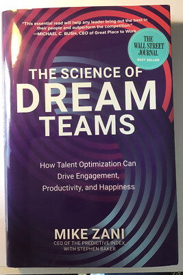 The Science of Dream Teams: How Talent Optimization Can Drive Engagement. Signed