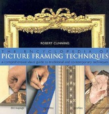 The Encyclopedia of Picture Framing Techniques: A Comprehensive Visual Gu - GOOD