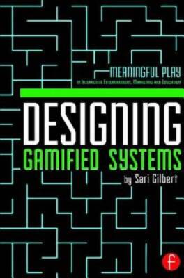 Designing Gamified Systems: Meaningful Play in Interactive Entertainment, - GOOD