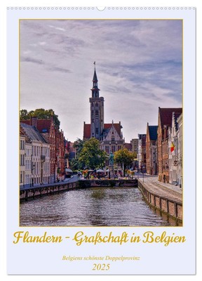 Flandern - Grafschaft in Belgien (Wandkalender 2025 DIN A2 hoch), CALVENDO Monat