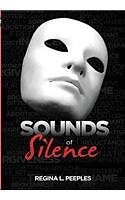 SOUNDS OF SILENCE By Regina L. Peeples **BRAND NEW**