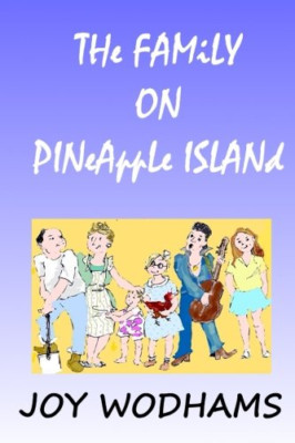 The Family on Pineapple Island - Paperback NEW Wodhams, Joy 01/11/2015