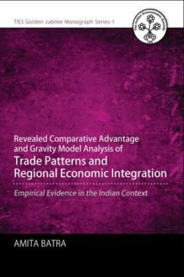 Revealed Comparative Advantage and Gravity Model Analysis of Trade Patterns and
