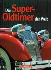 Die Super- Oldtimer der Welt von Hans G. Isenberg | Buch | Zustand sehr gut