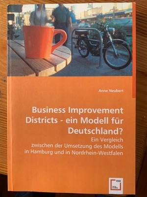 Business improvement Districs - ein Modell für Deutschland? (Ein Vergleich ...