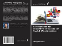 Philippe Nadouce | La EnseñAnza Del Subjuntivo En FrancéS Con C.A.L.L...