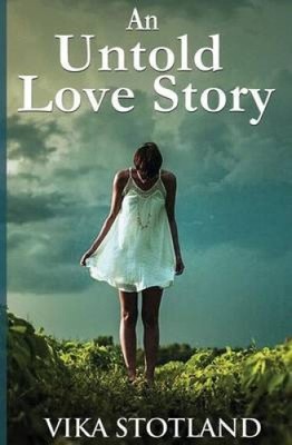 An Untold Love Story by Vika Stotland [Paperback]
