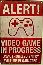 TIN SIGN 8x12 Alert Video game controller gamer funny eliminated man cave   (H)