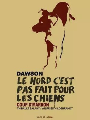 Dawson - Der Norden c'ist nicht für Hunde gemacht - + CD Album C'ist nicht
