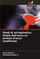 Saravanan K. (U. A.) | Studi Di Artroplastica Totale Dell'anca Su Protesi...