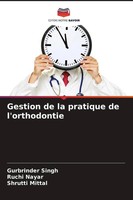 Gestion De La Pratique De L'orthodontie Gurbrinder Singh (U. A.) Taschenbuch