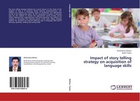 Impact Of Story Telling Strategy On Acquisition Of Language Skills Shrikrishna M