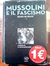 MUSSOLINI IL RIVOLUZIONARIO Mussolini il fascismo VOL 1 di De Felice - libro