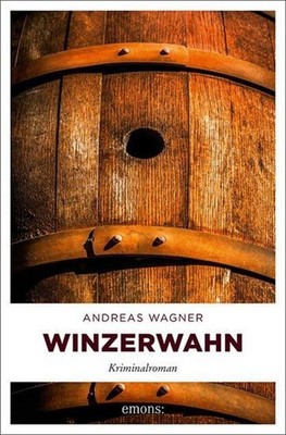 Winzerwahn Andreas Wagner