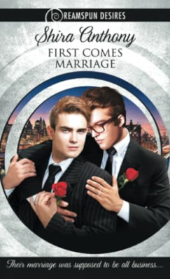 First Comes Marriage -  NEW Shira Anthony 2016