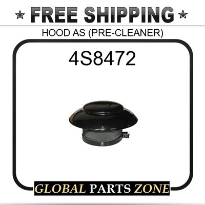 4S8472 - HOOD AS (PRE-CLEANER) 2961355 for Caterpillar (CAT  