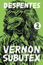Vernon Subutex 2 by Virginie Despentes: Used