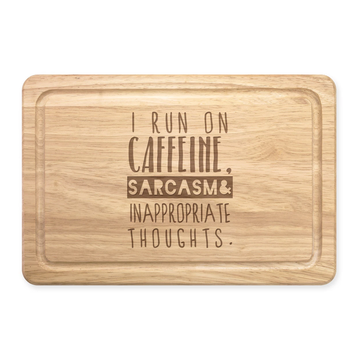 I Run In Caffeine Sarcasm Inappropriate Rectangular Wood Cutting Board