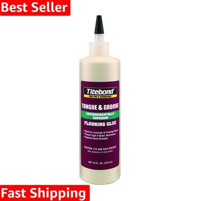 16 oz Tongue and Groove Glue - Superior Bond for Laminate & Floating Floors