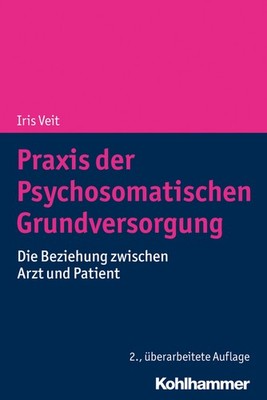 Iris Veit Praxis der Psychosomatischen Grundversorgung