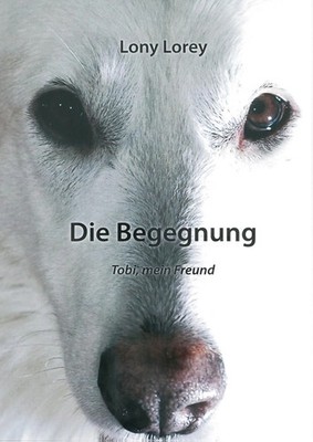 Lony Lorey | Die Begegnung | Buch | Deutsch (2018) | Tobi, mein Freund | 210 S.